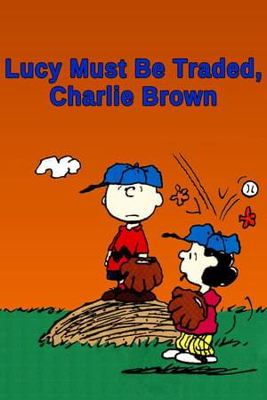 Lucy Must Be Traded, Charlie Brown watch Lucy Must Be Traded, Charlie Brown
