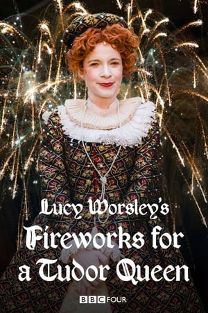 Lucy Worsley's Fireworks for a Tudor Queen watch Lucy Worsley's Fireworks for a Tudor Queen