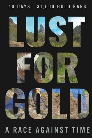 Lust for Gold: A Race Against Time watch Lust for Gold: A Race Against Time