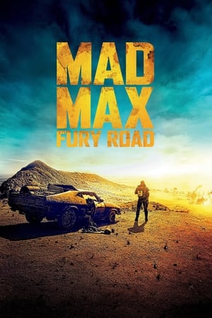 Mad Max: Fury Road watch Mad Max: Fury Road