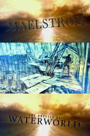 Maelstrom: The Odyssey of Waterworld watch Maelstrom: The Odyssey of Waterworld