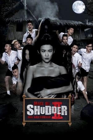 Make Me Shudder 2: Shudder Me Mae Nak watch Make Me Shudder 2: Shudder Me Mae Nak