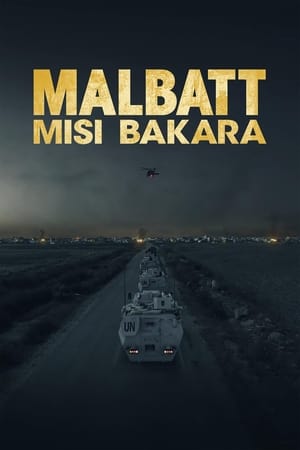 Malbatt: Misi Bakara watch Malbatt: Misi Bakara