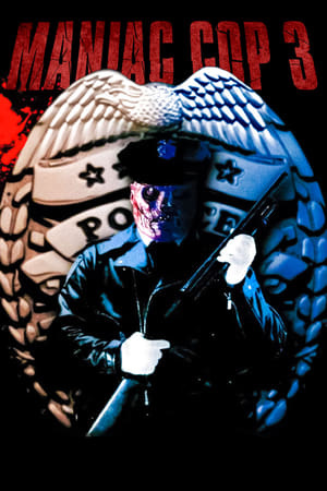 Maniac Cop 3: Badge of Silence watch Maniac Cop 3: Badge of Silence