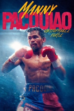 Manny Pacquiao: Unstoppable Force watch Manny Pacquiao: Unstoppable Force
