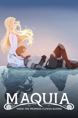Maquia: When the Promised Flower Blooms watch Maquia: When the Promised Flower Blooms