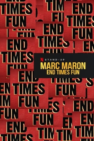 Marc Maron: End Times Fun watch Marc Maron: End Times Fun