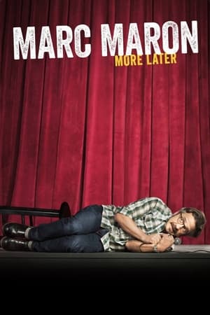 Marc Maron: More Later watch Marc Maron: More Later