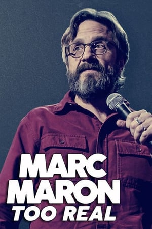 Marc Maron: Too Real watch Marc Maron: Too Real
