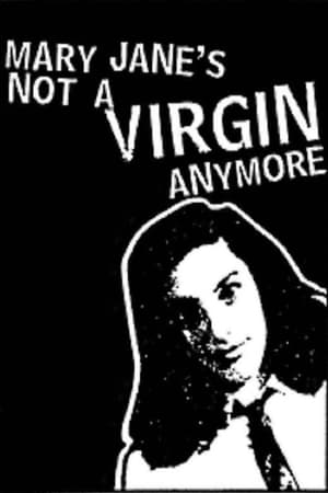 Mary Jane's Not a Virgin Anymore watch Mary Jane's Not a Virgin Anymore