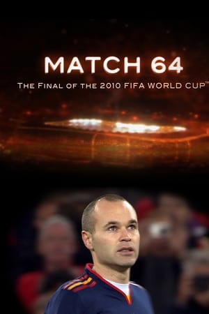 Match 64: The Final of the 2010 FIFA World Cup watch Match 64: The Final of the 2010 FIFA World Cup