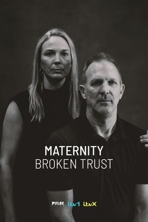 Maternity: Broken Trust watch Maternity: Broken Trust