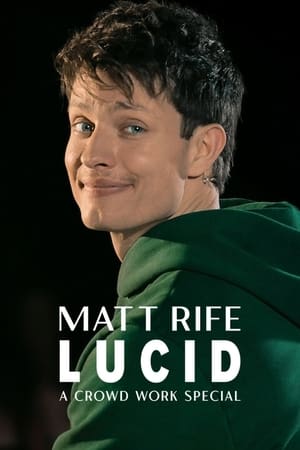 Matt Rife: Lucid - A Crowd Work Special watch Matt Rife: Lucid - A Crowd Work Special