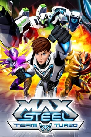 Max Steel: Team Turbo watch Max Steel: Team Turbo