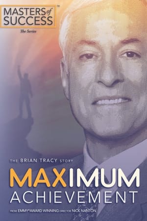 Maximum Achievement: The Brian Tracy Story watch Maximum Achievement: The Brian Tracy Story