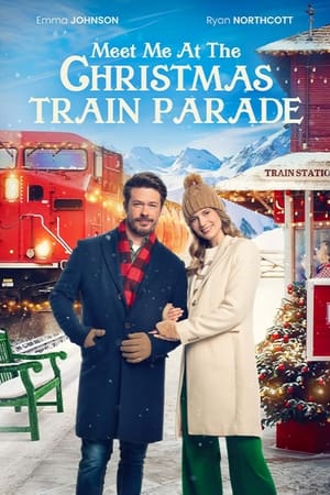 Meet Me at the Christmas Train Parade watch Meet Me at the Christmas Train Parade