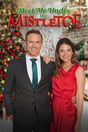 Meet Me Under the Mistletoe watch Meet Me Under the Mistletoe