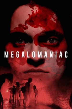 watch Megalomaniac