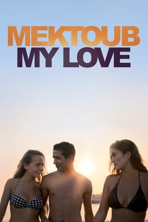 Mektoub, My Love watch Mektoub, My Love