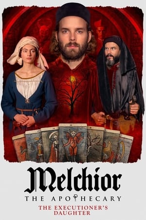 Melchior the Apothecary: The Executioner's Daughter watch Melchior the Apothecary: The Executioner's Daughter