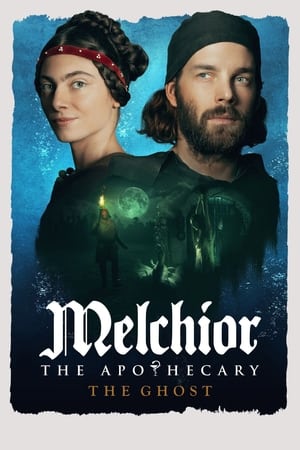 Melchior the Apothecary: The Ghost watch Melchior the Apothecary: The Ghost