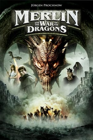 Merlin and the War of the Dragons watch Merlin and the War of the Dragons