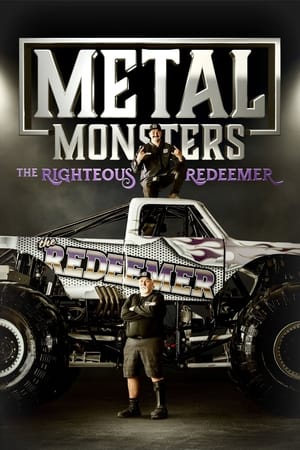 Metal Monsters: The Righteous Redeemer watch Metal Monsters: The Righteous Redeemer
