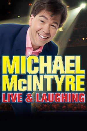 Michael McIntyre: Live & Laughing watch Michael McIntyre: Live & Laughing
