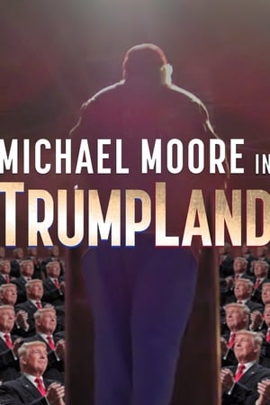 Michael Moore in TrumpLand watch Michael Moore in TrumpLand