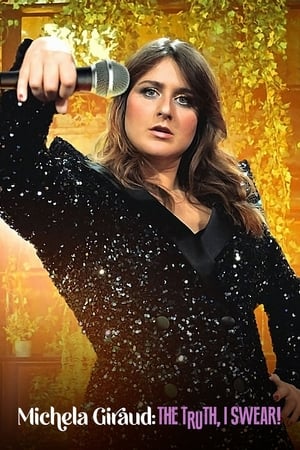 Michela Giraud: The Truth, I Swear! watch Michela Giraud: The Truth, I Swear!