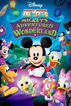 Mickey Mouse Clubhouse: Mickey's Adventures in Wonderland watch Mickey Mouse Clubhouse: Mickey's Adventures in Wonderland