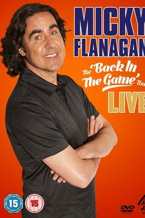Micky Flanagan: Live - Back In The Game Tour watch Micky Flanagan: Live - Back In The Game Tour