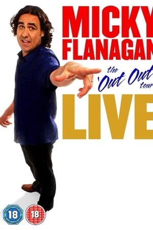 Micky Flanagan: Live - The Out Out Tour watch Micky Flanagan: Live - The Out Out Tour