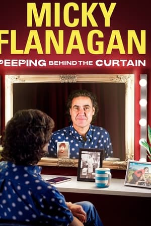 Micky Flanagan: Peeping Behind the Curtain watch Micky Flanagan: Peeping Behind the Curtain