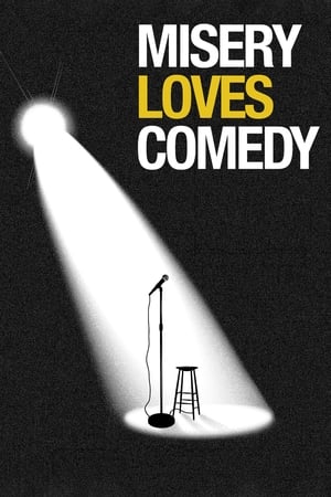 Misery Loves Comedy watch Misery Loves Comedy