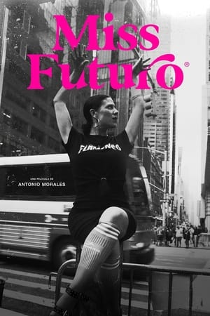 Miss Futuro watch Miss Futuro