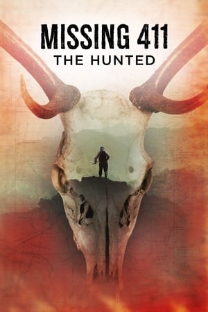 Missing 411: The Hunted watch Missing 411: The Hunted