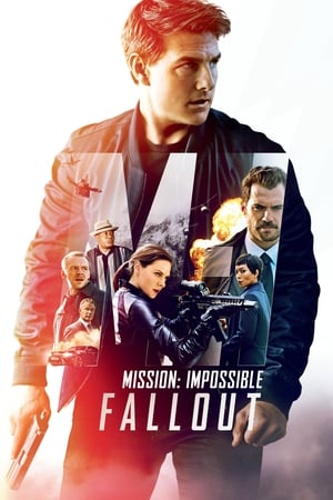 Mission: Impossible - Fallout watch Mission: Impossible - Fallout