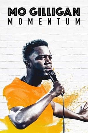 Mo Gilligan: Momentum watch Mo Gilligan: Momentum