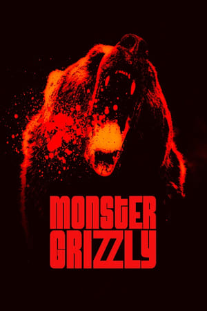 watch Monster Grizzly