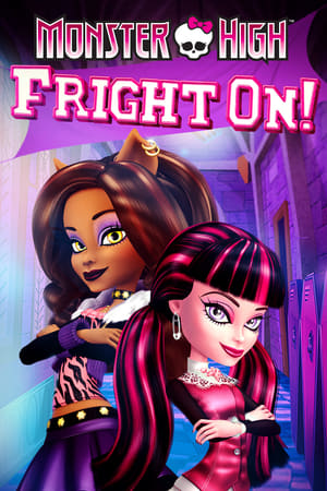 Monster High: Fright On! watch Monster High: Fright On!