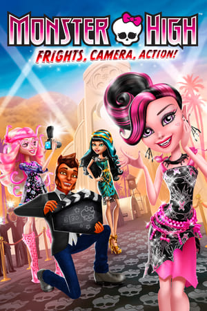 Monster High: Frights, Camera, Action! watch Monster High: Frights, Camera, Action!