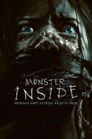 Monster Inside: America's Most Extreme Haunted House watch Monster Inside: America's Most Extreme Haunted House