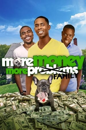 More Money, More Family watch More Money, More Family