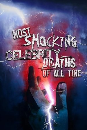 Most Shocking Celebrity Deaths of All Time watch Most Shocking Celebrity Deaths of All Time