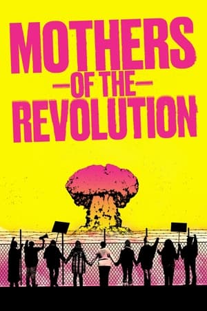 Mothers of the Revolution watch Mothers of the Revolution
