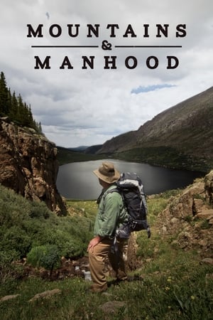 Mountains & Manhood watch Mountains & Manhood