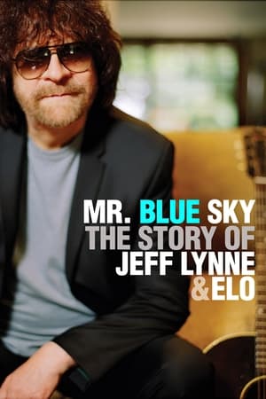Mr. Blue Sky: The Story of Jeff Lynne & ELO watch Mr. Blue Sky: The Story of Jeff Lynne & ELO