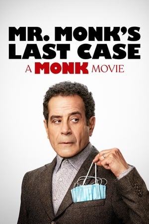 Mr. Monk's Last Case: A Monk Movie watch Mr. Monk's Last Case: A Monk Movie