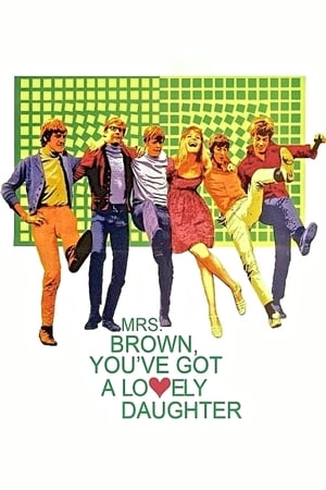 Mrs. Brown, You've Got a Lovely Daughter watch Mrs. Brown, You've Got a Lovely Daughter
